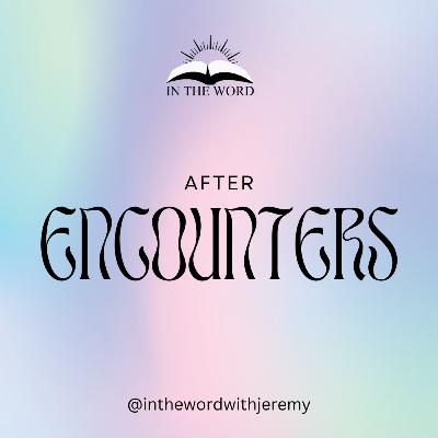After Encounters After Encounters
