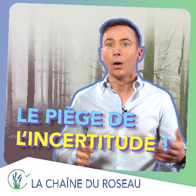 Pourquoi l’incertitude nous fait tous souffrir ?