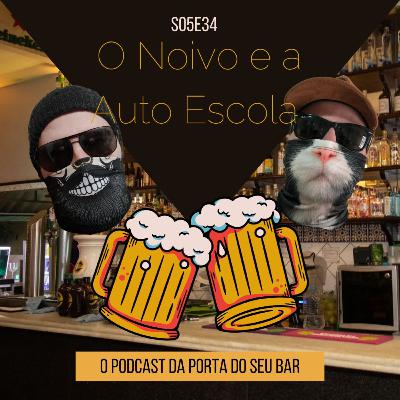 S05E34 - O Noivo e a Auto Escola S05E34 - O Noivo e a Auto Escola
