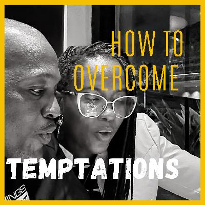 HOW TO OVERCOME TEMPTATIONS