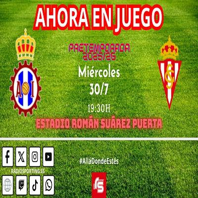 AHORA EN JUEGO #RAIRealSporting #PretemporadaRojiblanca