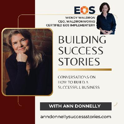 Wendy Waldron, CEO WaldronWorks, Certified EOS Implementer (S2 Ep15)