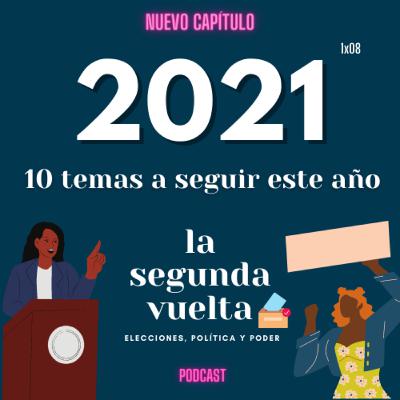 2021: 10 temas a seguir este año