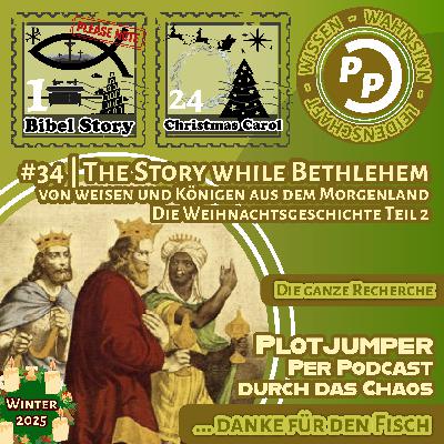 #34 | The Story while Bethlehem | von weisen und Königen aus dem Morgenland | Die Weihnachtsgeschichte Teil 2