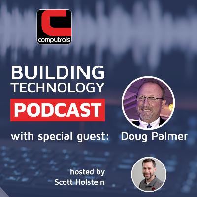 How Technology is Helping Create Healthy Buildings with special guest Doug Palmer How Technology is Helping Create Healthy Buildings with special guest Doug Palmer