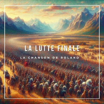 La Chanson de Roland - 13 - La lutte finale (Livre audio)