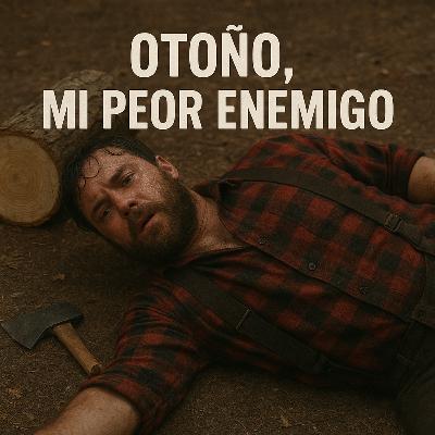 Otoño, Mi Peor Enemigo. Otoño, Mi Peor Enemigo.