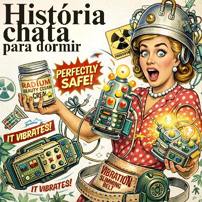Por que essas estranhas invenções dos anos 1950 mataram tantas pessoas 💤 | História Chata para Dormir