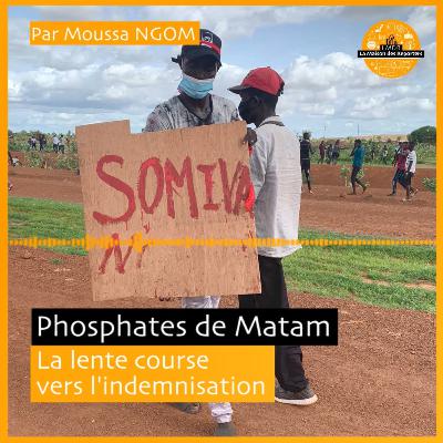 Phosphates de Matam: la lente course vers l'indemnisation Phosphates de Matam: la lente course vers l'indemnisation