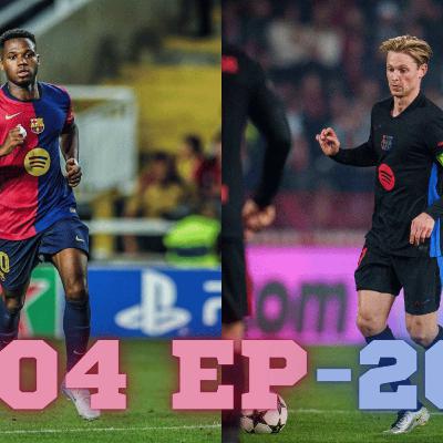 🔵🔴 Barca Maintain Superb Form! | De Jong Unconvincing😬 | Ansu Fati’s Form a Concern?🤔|S04 EP20 🔵🔴 Barca Maintain Superb Form! | De Jong Unconvincing😬 | Ansu Fati’s Form a Concern?🤔|S04 EP20