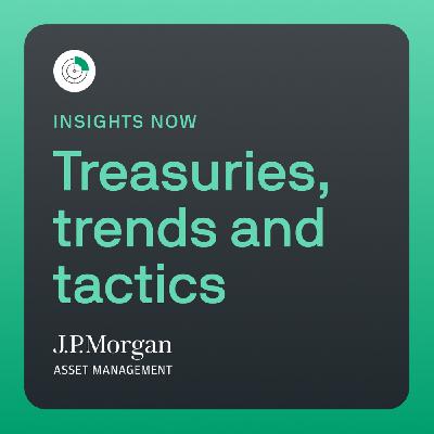 Treasuries, trends and tactics