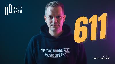 Dirty Disco 611: a 30 track deep house and disco journey with Kono Vidovic