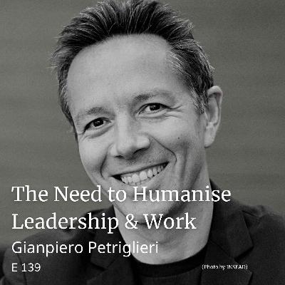 The Need to Humanise Leadership & Work