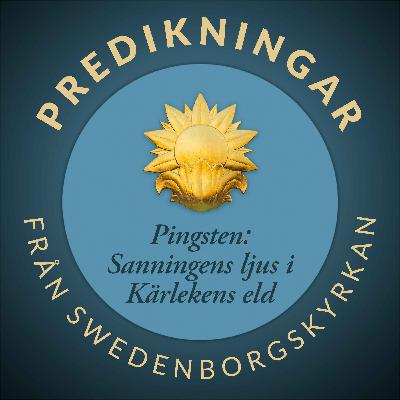 Pingsten – Sanningens ljus i Kärlekens eld