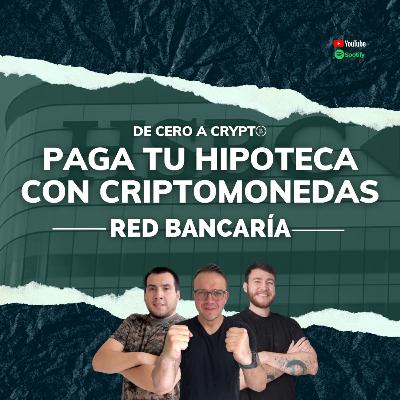Paga tu hipoteca con criptomonedas | EP16 Blockchain en los negocios