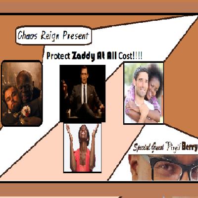 Chaos Reign Present Protect Zaddy At All Cost. with Virgil Berry