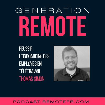 #44 - Réussir l'onboarding des employés en full télétravail , avec Thomas Simon #44 - Réussir l'onboarding des employés en full télétravail , avec Thomas Simon