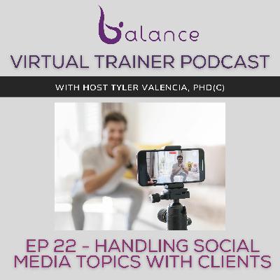 EP 22 - Handling Social Media Topics With Clients