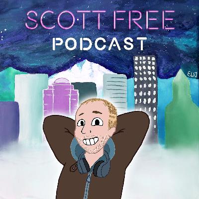 Scott Free Radio Episode 172