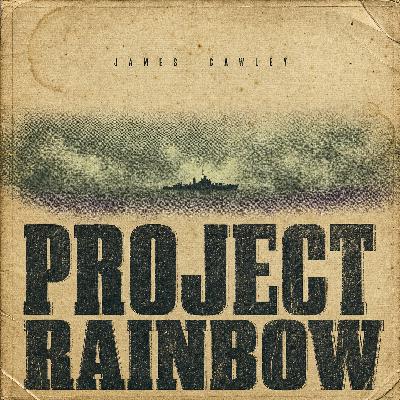 PROJECT RAINBOW - THE TRUTH ABOUT THE PHILADELPHIA EXPERIMENT
