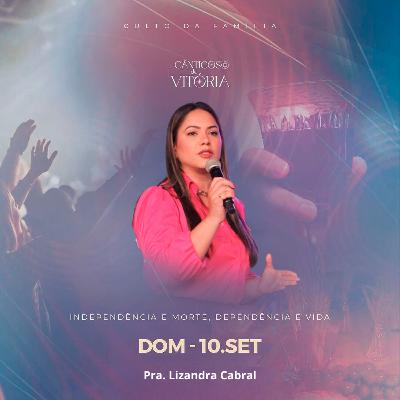 #101 - Independência e morte, dependência e vida "Santa Ceia" - Pra. Lizandra Cabral #101 - Independência e morte, dependência e vida "Santa Ceia" - Pra. Lizandra Cabral