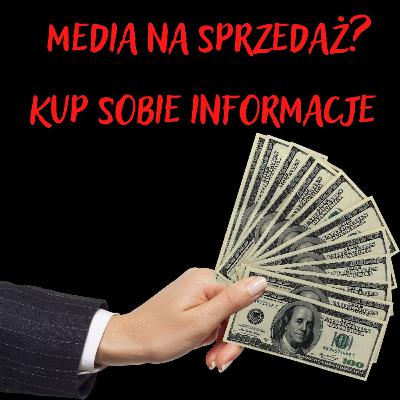 Media na sprzedaż? Kup sobie informacje.