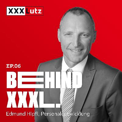 XXXLutz - ein Blick hinter die Kulissen des Top Arbeitgebers mit Dr. Edmund Hipfl