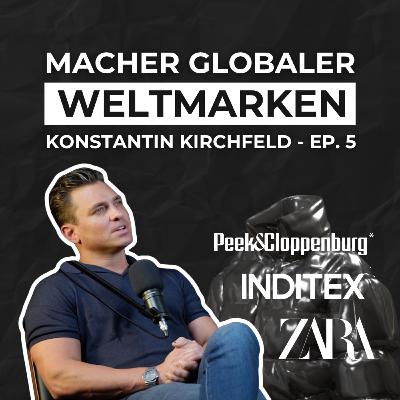 Ep. 5, Konstantin Kirchfeld – vom P&C-Manager zum globalen Sourcing-König der Fashion-Branche