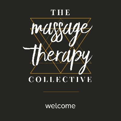 S1 E1: Welcome to The Massage Therapy Collective