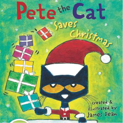 Pete the Cat Saves Christmas by James Dean & Eric Litwin Pete the Cat Saves Christmas by James Dean & Eric Litwin
