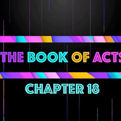 Pod - THE BOOK OF ACTS - Chapter 18 • Message By Jason Haygood