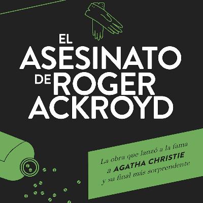 El asesinato de Roger Ackroyd - Capítulo XVI "Una velada jugando al Mah-Jong"