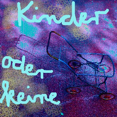 Folge 2: Kinder oder keine mit Saro