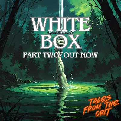 "White Box"- Part Two "White Box"- Part Two