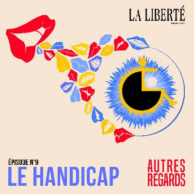#9 — La diversité de handicap #9 — La diversité de handicap