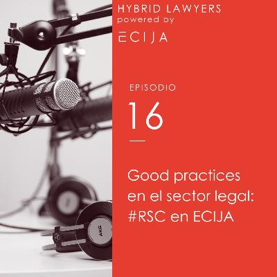 Good practices en el sector legal: #RSC en ECIJA Good practices en el sector legal: #RSC en ECIJA