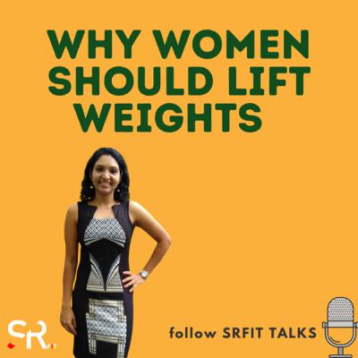 WHY WOMEN SHOULD LIFT WEIGHTS WITH LIFESTYLE COACH SRIVIDYA WHY WOMEN SHOULD LIFT WEIGHTS WITH LIFESTYLE COACH SRIVIDYA