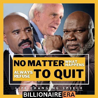 If You Refuse To Quit You Will Definitely Win! | Unstoppable Motivational Speech For The Hustlers
