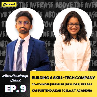 Building A Skill-Tech Company | Kasturi Tendulkar | S3 | EP-9 | Chaitanya Nawathe