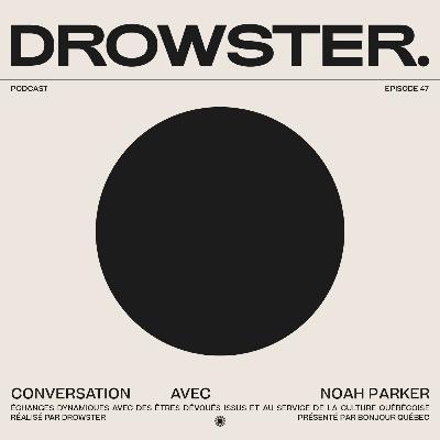 Une conversation avec Noah Parker (jouer une personne malvoyante et atteinte du cancer & succès international avec Comme le feu) - 047