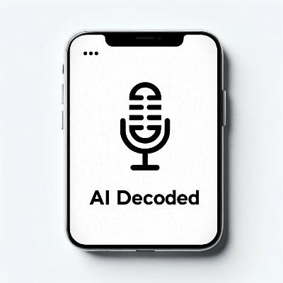 AI Decoded - EP03: Tomorrow’s AI Today with Fei-Fei Li AI Decoded - EP03: Tomorrow’s AI Today with Fei-Fei Li