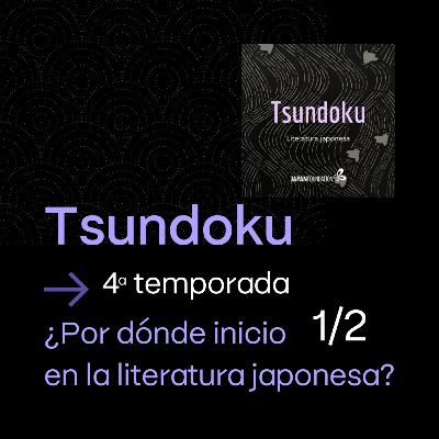 ¿Por dónde inicio en la literatura japonesa? (Con el Dr. Matías Chiappe) Parte 1/2