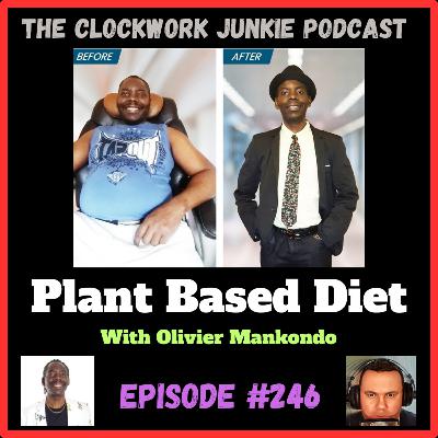 Plant Based Diet with Olivier Mankondo - Episode #246 Plant Based Diet with Olivier Mankondo - Episode #246