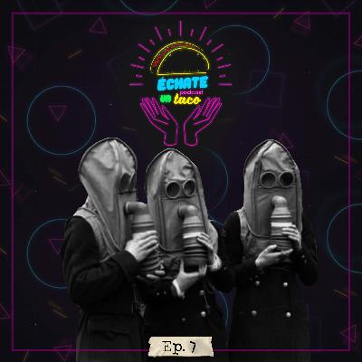Ep. 7: Las Teorías Del Coronavirus