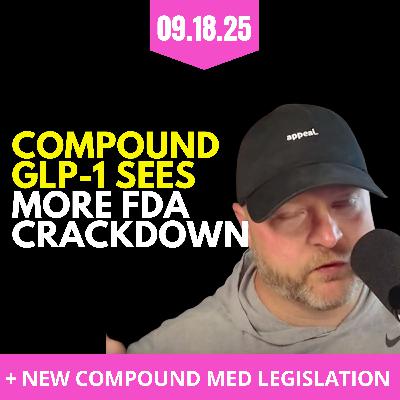 Compound GLP-1 Legislation + FDA Warning Letter to HIMS