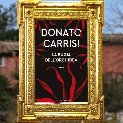 Donato Carrisi: "La bugia dell'orchidea"