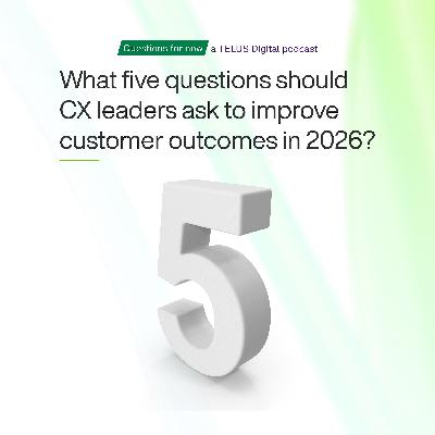What five questions should CX leaders ask to improve customer outcomes in 2026? What five questions should CX leaders ask to improve customer outcomes in 2026?