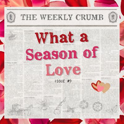 The Weekly Crumb - Issue #9: What a Season of Love [Season 4 First Look]