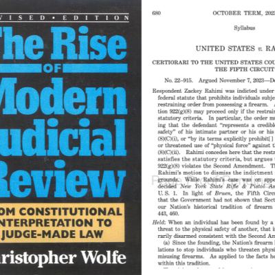 Ep. 18. In which we consider whether Rahimi was right in relation to the rise of modern judicial review as explained by Prof. Christopher Wolfe.