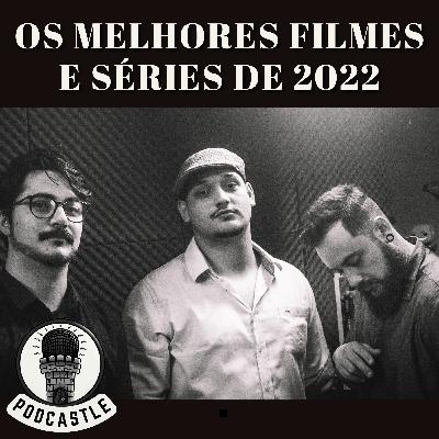 #28 PREMIANDO OS MELHORES FILMES E SÉRIES DE 2022
